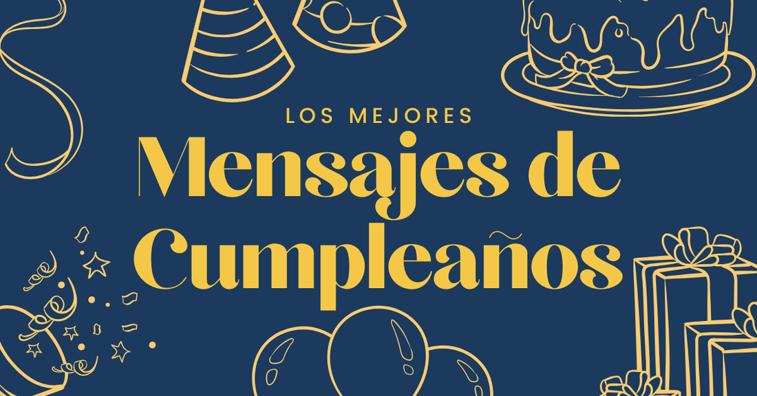 Los Mejores Mensajes de Cumpleaños